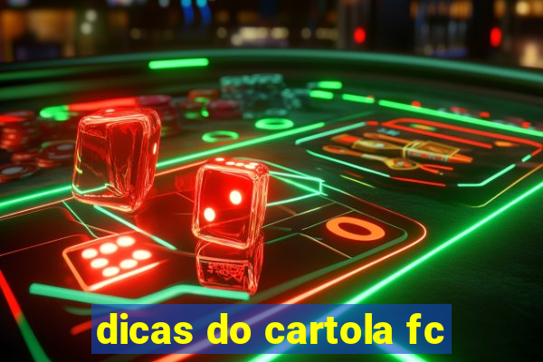 dicas do cartola fc